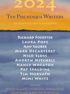 Ten Piscataqua Writers 2024